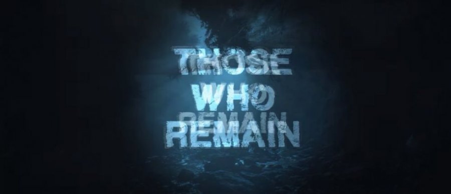 Анонс нового триллера Those Who Remain для PS4